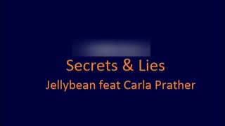 Jellybean ft Carla Prather - Secrets & Lies
