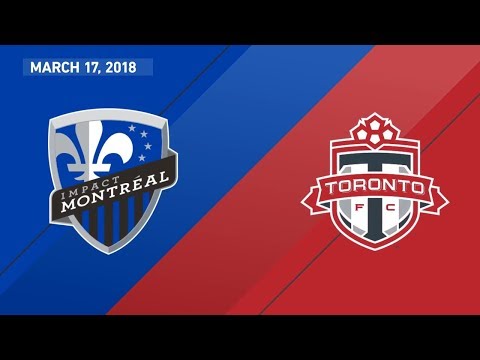 Match Highlights: Toronto FC at Montreal Impact - March 17, 2018