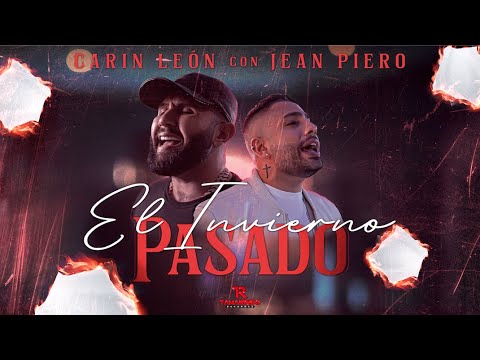 Carin Leon & Jean Piero  -El Invierno Pasado (Video Oficial)