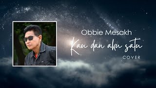 Download lagu Obbie Mesakh - You and I are one | COVER mp3