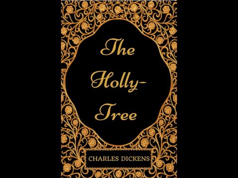 "The Holly-Tree" By Charles Dickens