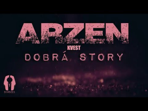 Arzen Kvest - Dobrá Story