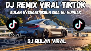 Download lagu DJ BULAN NYENGSERIKEUN SIGA NU MUPUAS KURING | DJ BULAN VIRAL TIKTOK SLOW FULLBASS  mp3