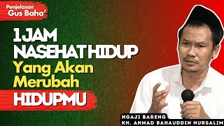 Download lagu Penjelasan Gus Baha: 1 Jam Nasehat Hidup Bersama Kh. Ahmad Bahauddin Nursalim mp3