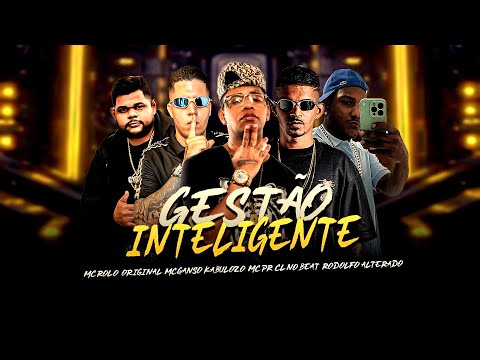 SMART MANAGEMENT - CL NO BEAT, RODOLFO ALTERADO, MC PR, MC GANSO GABULOZO, MC ROLO ORIGINAL