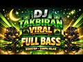 DJ TAKBIRAN 2026 FULL BASS Cocok Untuk Pawai