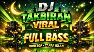 Download lagu DJ TAKBIRAN 2026 FULL BASS, cocok untuk pawai  mp3