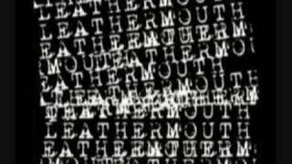 LeatherMouth - Murder Was The Case That They Gave Me