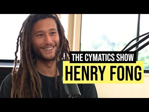 Henry Fong | The Cymatics Show #004