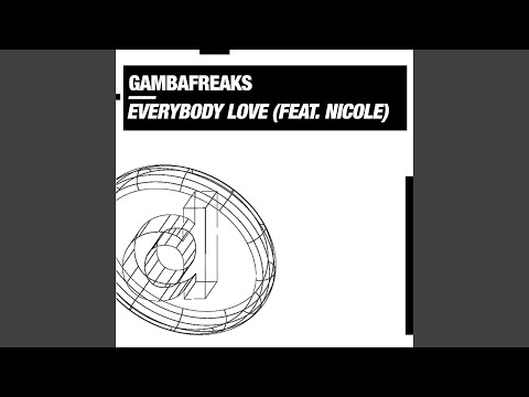 Everybody Love (feat. Nicole) (Gambafreaks Vs III Sound Academy Radio)