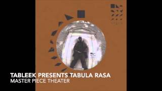Tableek presents Tabula Rasa - Master Piece Theater