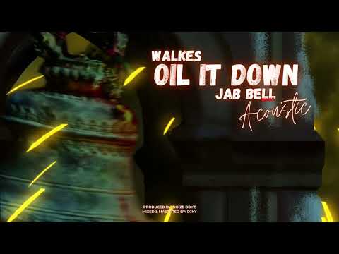 Walkes - Oil It Down [Acoustic Version] (Audio) | Jab Bell Riddim | Soca 2023