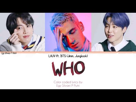 LAUV ft. BTS (Jimin, Jungkook) 'WHO' Color Coded Lyrics || Egy Silvani P Putri