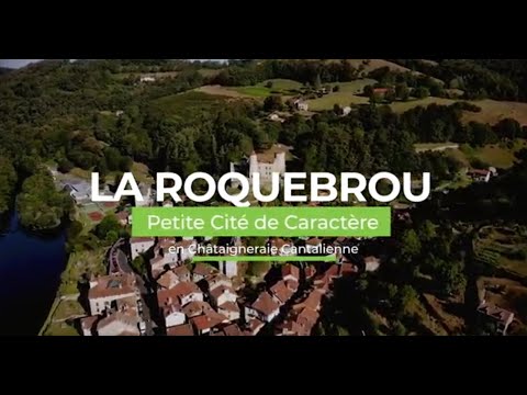 Laroquebrou, Petite Cité de Caractère® en Châtaigneraie cantalienne