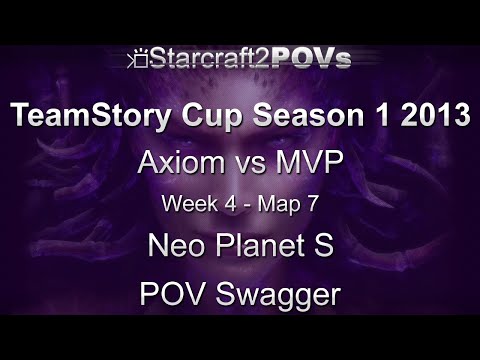SC2 HotS - TeamStory Cup S1 2013 - Axiom vs MVP - WK4 GS - Map 7 - Neo Planet S - Swagger