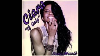 Ciara - If Only (New Music 2011)