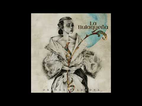 La Bulaqueña - Orange & Lemons (Official Audio)