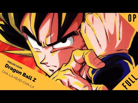Dragon Ball Kai CHA-LA HEAD-CHA-LA (English Version) FLOW