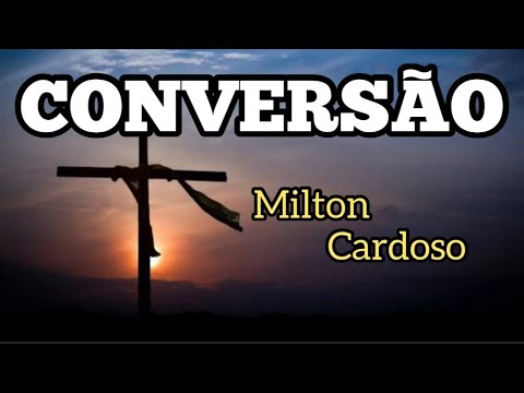 Milton Cardoso - Conversão (Cover)