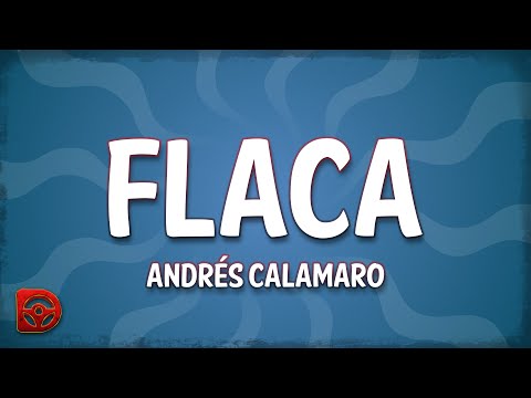 Andrés Calamaro - Flaca (Letra/Lyrics)