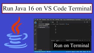 How to Run Java 16 code on Terminal VS Code (2021 Update)