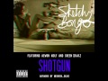 Sketchy Bongo   Shotgun ft Aewon Wolf & Sheen Skaiz
