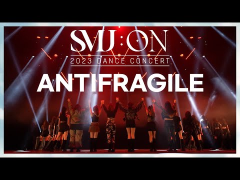 SMJ:ON 2023 DANCE CONCERT | LE SSERAFIM - 'ANTIFRAGILE' COVER