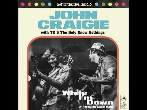 While Im Down - John Craigie