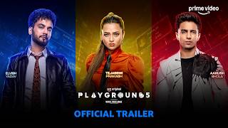 Playground Season 5 - Official Trailer | Elvish Yadav  Tejasswi Prakash  Aarush Bhola | Prime Video
