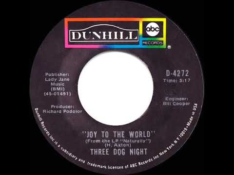 1971 HITS ARCHIVE: Joy To The World - Three Dog Night (a #1 record--hit mono 45 version)