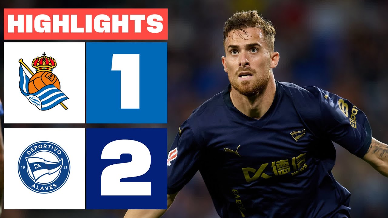 Alaves vs Real Sociedad Match Highlights
