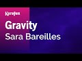 Gravity - Sara Bareilles | Karaoke Version | KaraFun