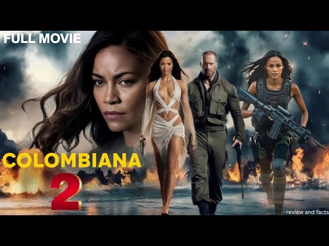 Colombiana 2 - Zoe Saldana, Jason Statham (Parody) - Royal Full Movie (1080p, h264) Review & facts