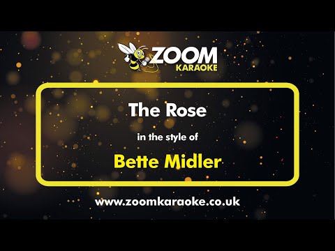 Bette Midler - The Rose - Karaoke Version from Zoom Karaoke