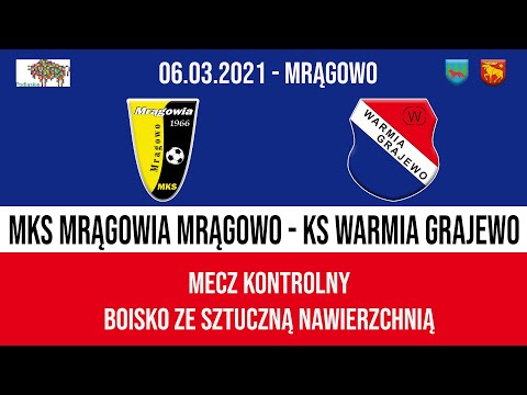 06.03.2021 SPARING: MRĄGOWIA Mrągowo - WARMIA Grajewo