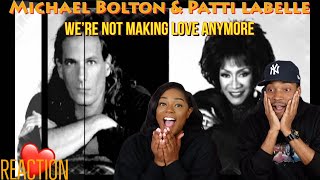 Michael Bolton &amp; Patti LaBelle “We&#39;re Not Making Love Anymore” Reaction | Asia and BJ