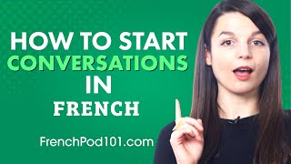 How to Start Conversations in French