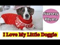 Nursery Rhyme/ I Love My Little Doggie #nurseryrhymes #poem #dog #Rutujanshreeja'sfun