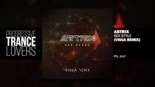 Astrix - Sex Style (Visua Remix)