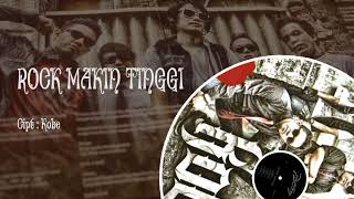 Download lagu KOBE - Rock Makin Tinggi ( Music Audio) mp3 Download lagu KOBE - Rock Makin Tinggi ( Music Audio) mp3