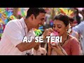 Aaj Se Teri - Padman | Akshay Kumar, Radhika Apte | Arijit Singh | Amit Trivedi | Bollywood Romantic