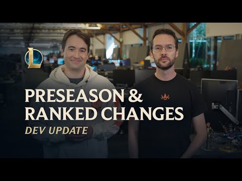 Preseason & Ranked Changes | Dev Update – League of Legends