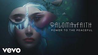 Paloma Faith - Power to the Peaceful (Official Audio)