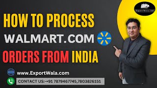 How to Process Walmart.com Orders from India | Exportwala | Ankit Sahu | Hindi |