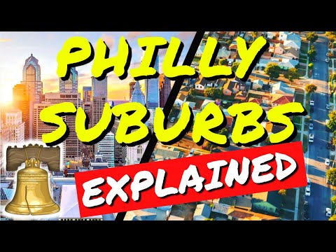 The Philadelphia Suburbs Explained