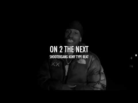 [FREE] ShooterGang Kony Type Beat "On2TheNext"