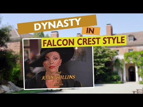 DYNASTY meets FALCON CREST