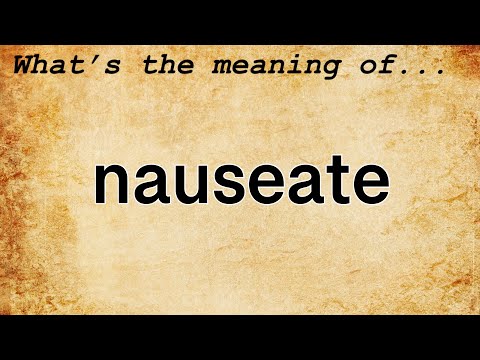 Nauseate Meaning : Definition of Nauseate