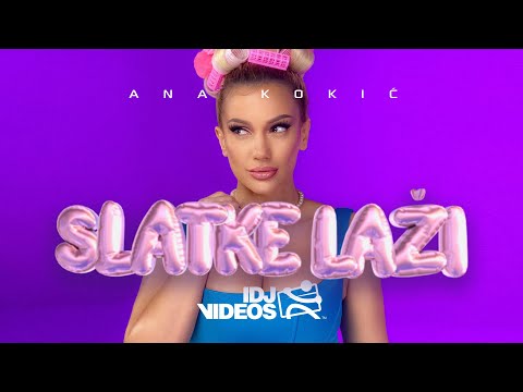 ANA KOKIC - SLATKE LAZI (OFFICIAL VIDEO)