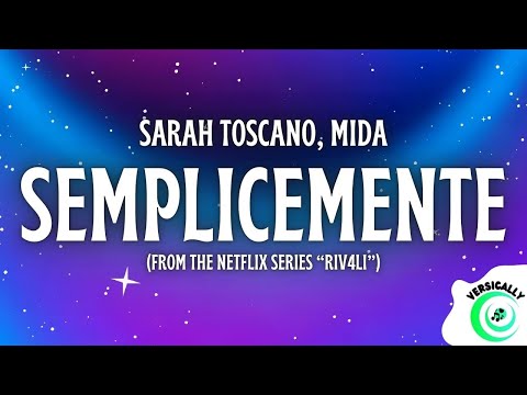 Sarah Toscano, Mida - SEMPLICEMENTE (from the Netflix Series "RIV4LI") Testo/Lyrics